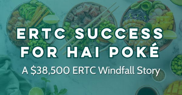 ERTC Success Story - Hai Poke