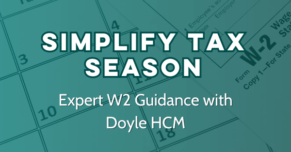 Image: Simplify Tax Seasons: Expert W2 Guidance with Doyle HCM